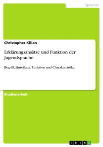 Erklärungsansätze und Funktion der Jugendsprache