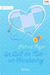 Ein Quilt, ein Kuss - ein Heiratsantrag