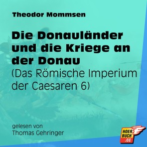 Die Donauländer und die Kriege an der Donau