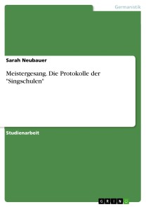 Meistergesang. Die Protokolle der "Singschulen"