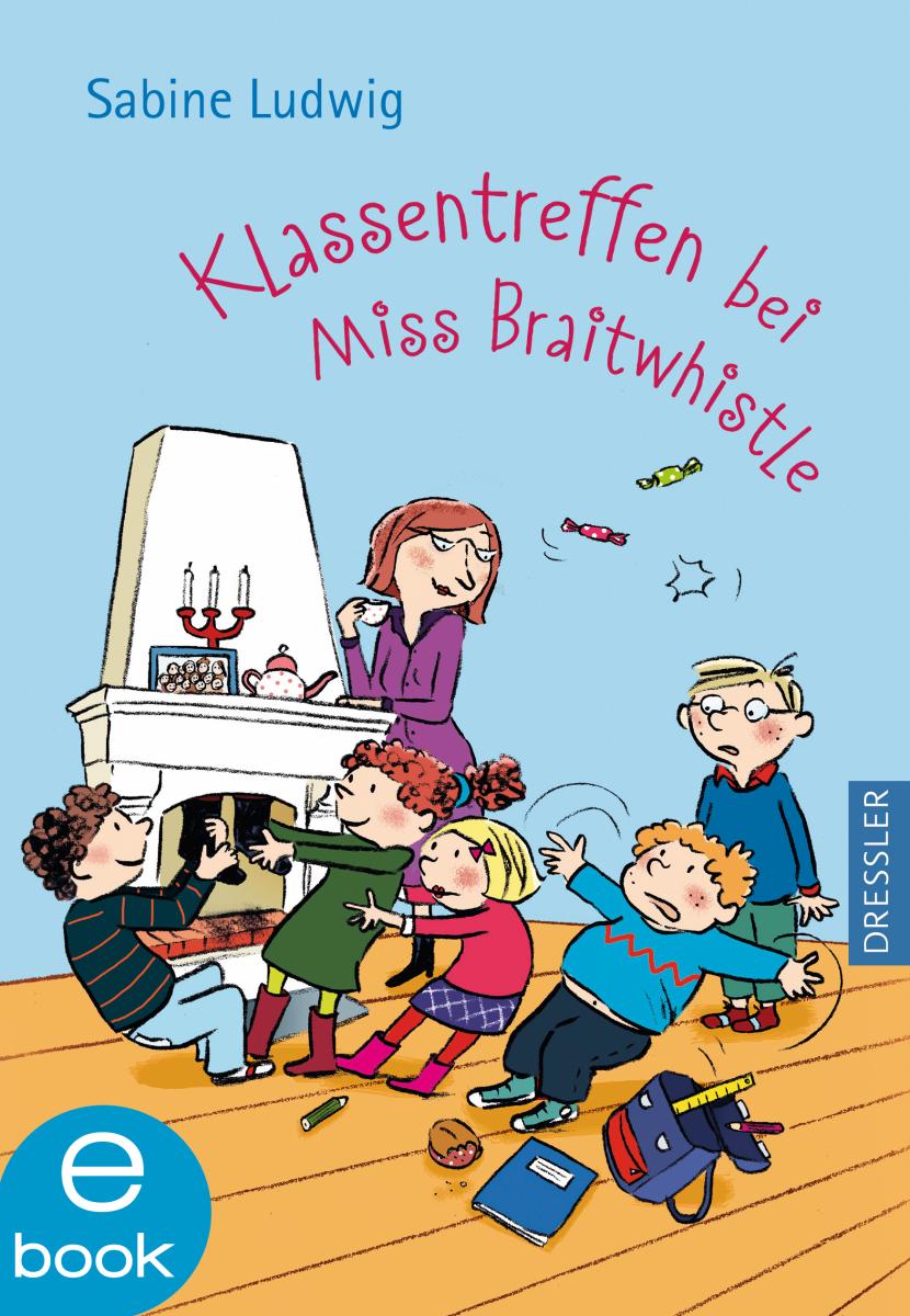 Miss Braitwhistle 4. Klassentreffen bei Miss Braitwhistle