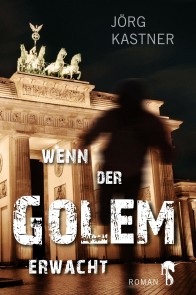 Wenn der Golem erwacht