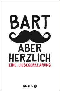 Bart, aber herzlich