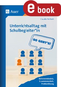 Unterrichtsalltag mit Schulbegleiter*in: So geht's