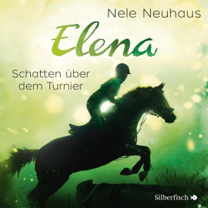 Elena - Ein Leben für Pferde 3: Schatten über dem Turnier