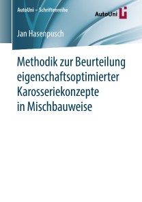 Methodik zur Beurteilung eigenschaftsoptimierter Karosseriekonzepte in Mischbauweise