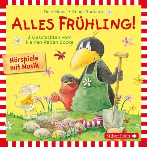 Alles Frühling!: Alles Freunde!, Alles wächst!, Alles gefärbt!  (Der kleine Rabe Socke)