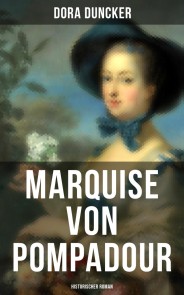 Marquise von Pompadour (Historischer Roman)