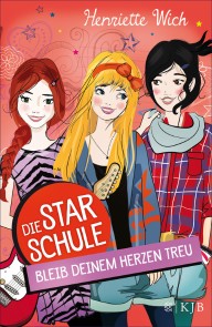 Die Star-Schule: Bleib deinem Herzen treu