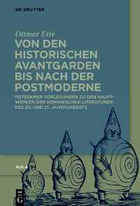 Ottmar Ette: Aula / Von den historischen Avantgarden bis nach der Postmoderne