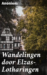 Wandelingen door Elzas-Lotharingen