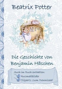 Die Geschichte von Benjamin Häschen (inklusive Ausmalbilder und Cliparts zum Download)