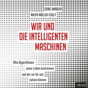 Wir und die intelligenten Maschinen