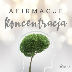 Afirmacje - Koncentracja