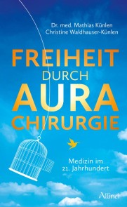 Freiheit durch Aurachirurgie