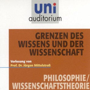 Grenzen des Wissens und der Wissenschaft