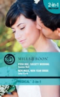 Posh Doc, Society Wedding / New Boss, New-Year Bride: Posh Doc, Society Wedding / New Boss, New-Year Bride (Mills & Boon Medical)