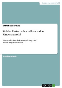 Welche Faktoren beeinflussen den Kinderwunsch?