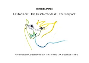 La Storia di F - Die Geschichte des F - The story of F