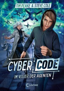 Cyber Code (Band 1) - Im Visier der Agenten