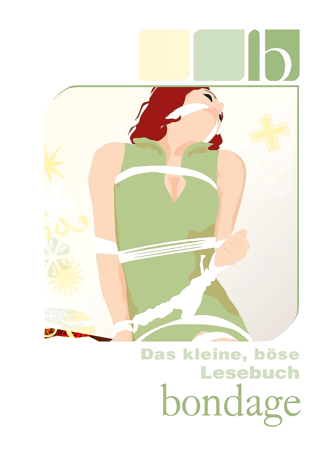 Das kleine, böse Lesebuch - B wie Bondage