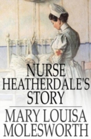 Nurse Heatherdale's Story