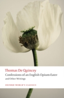 Confessions of an English Opium-Eater and Other Writings