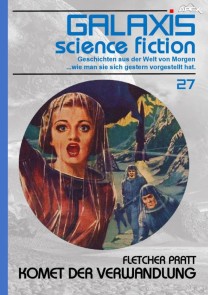 GALAXIS SCIENCE FICTION, Band 27: KOMET DER VERWANDLUNG