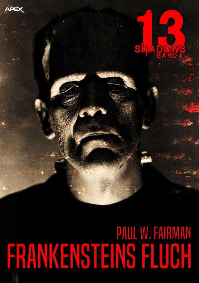 13 SHADOWS, Band 4: FRANKENSTEINS FLUCH