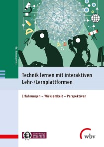 Technik lernen mit interaktiven Lehr-/Lernplattformen