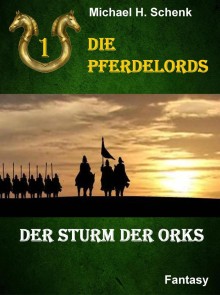 Die Pferdelords 01 - Der Sturm der Orks