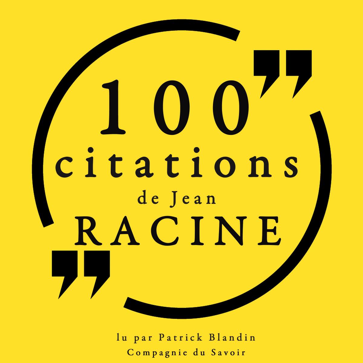 100 citations de Jean Racine