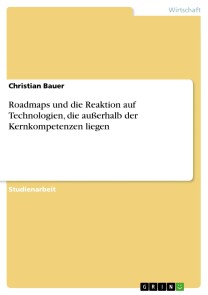 Roadmaps und die Reaktion auf Technologien, die außerhalb der Kernkompetenzen liegen