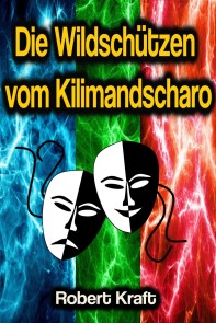 Die Wildschützen vom Kilimandscharo