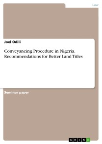 Conveyancing Procedure in Nigeria. Recommendations for Better Land Titles