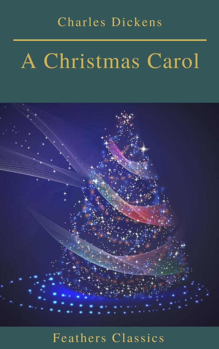 A Christmas Carol (Feathers Classics)