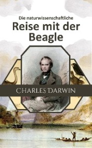 Die naturwissenschaftliche Reise mit der Beagle