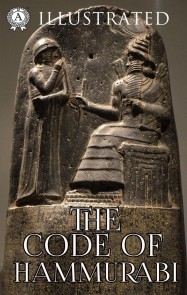 The Code of Hammurabi (Illustrated)