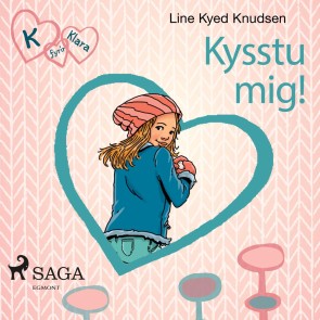 K fyrir Klara 3 - Kysstu mig!