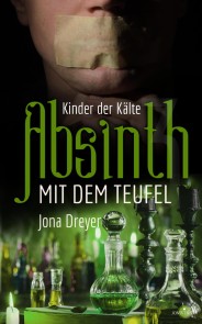 Absinth mit dem Teufel: Kinder der Kälte