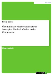 Ökonomische Analyse alternativer Strategien für die Luftfahrt in der Coronakrise