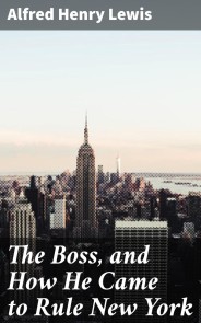 The Boss, and How He Came to Rule New York