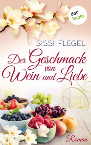 Der Geschmack von Wein und Liebe