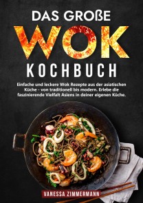 Das große Wok Kochbuch