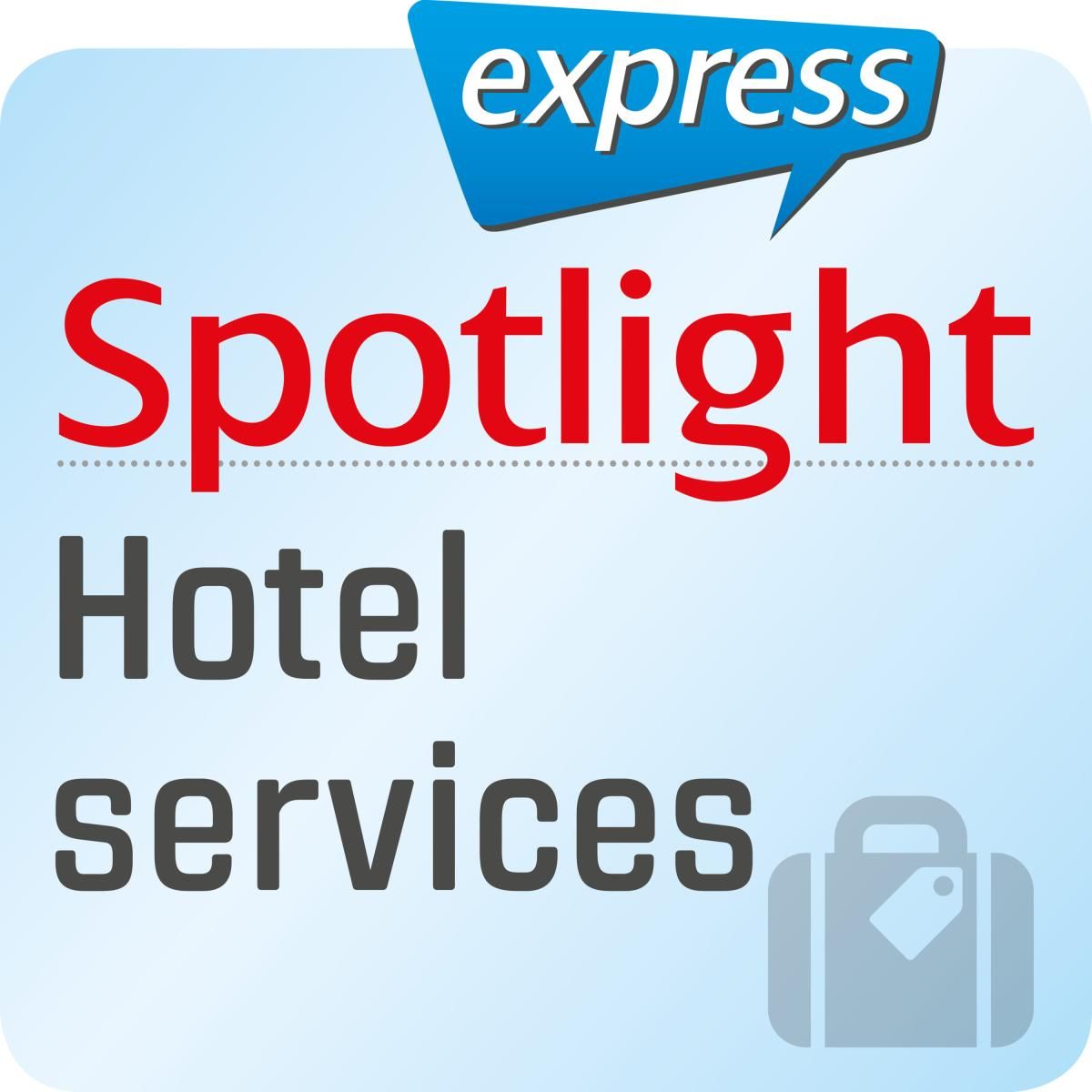 Spotlight express - Reisen - Dienstleistungen im Hotel