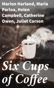 Six Cups of Coffee