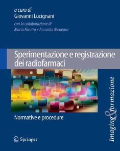 Sperimentazione e registrazione dei radiofarmaci