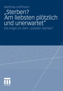 „Sterben? Am liebsten plötzlich und unerwartet.“