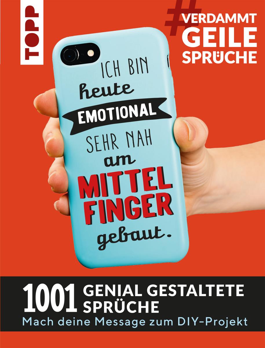 #VerdammtGeileSprüche. Ich bin heute emotional sehr nah am Mittelfinger gebaut