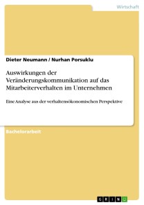 Auswirkungen der Veränderungskommunikation auf das Mitarbeiterverhalten im Unternehmen